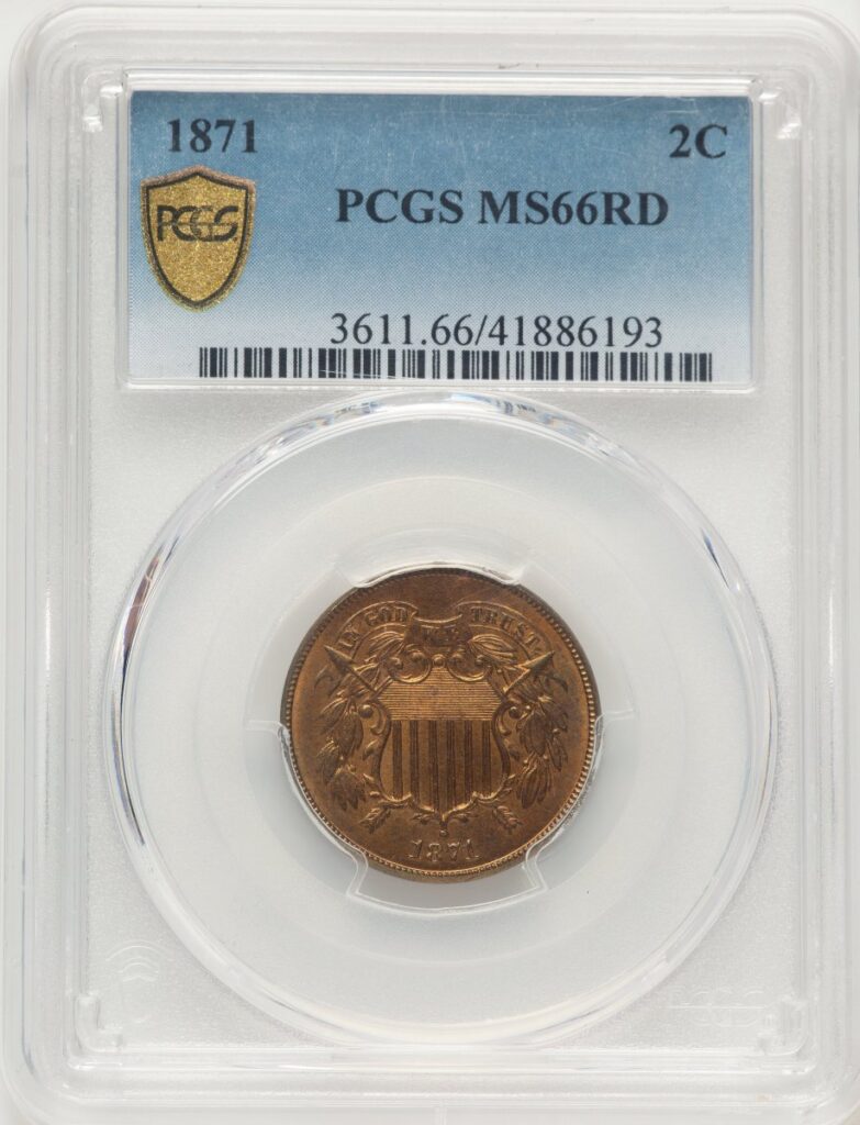1871 Two Cent Pieces (1871 2C, RD PCGS Secure)